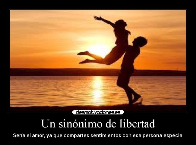 carteles libertad amor desmotivaciones