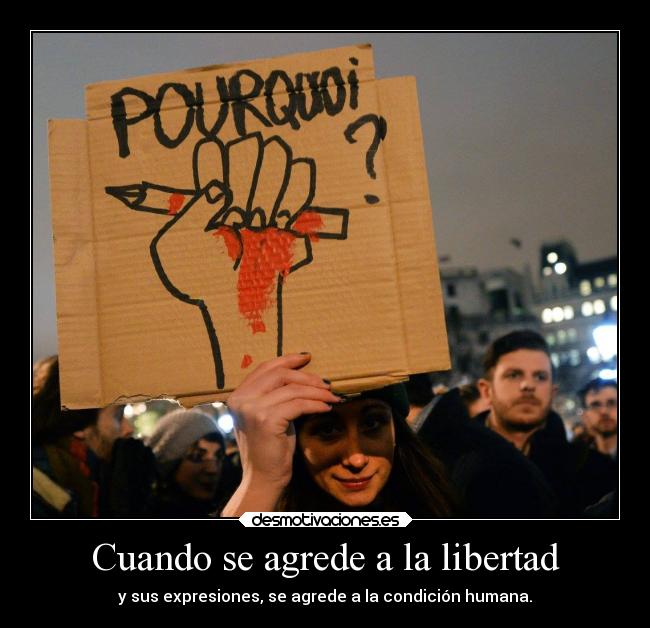 carteles libertad guerra ignorancia libertad muerte odio politica problemas silencio sociedad tristeza paris atentado desmotivaciones