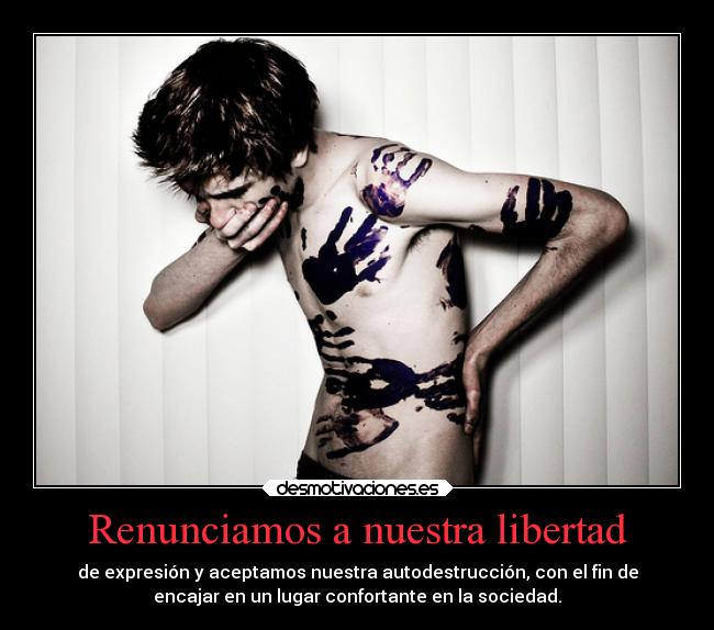 Renunciamos a nuestra libertad -
