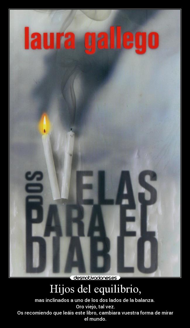 Hijos del equilibrio, -