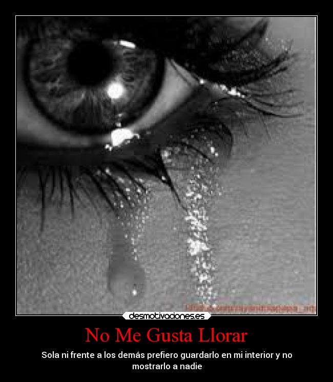 No Me Gusta Llorar -