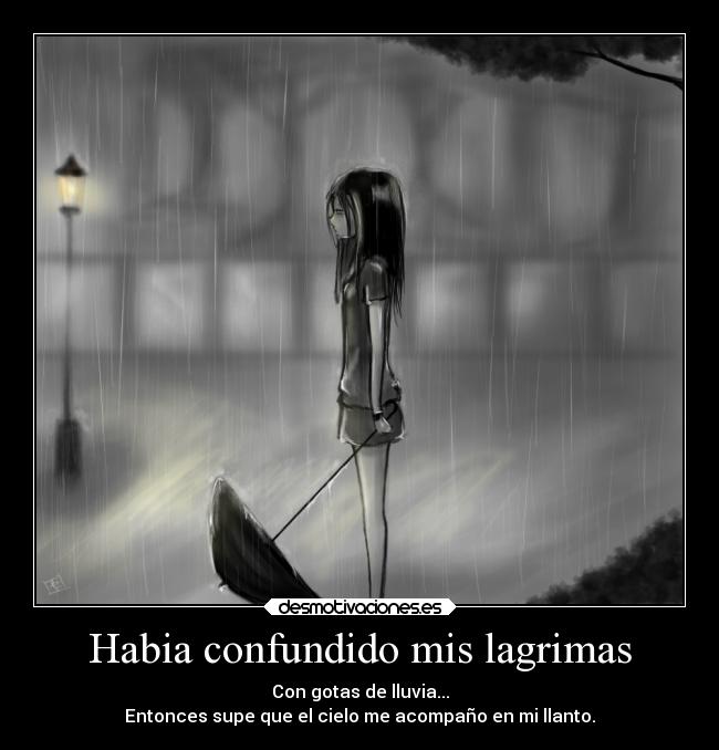Habia confundido mis lagrimas - 