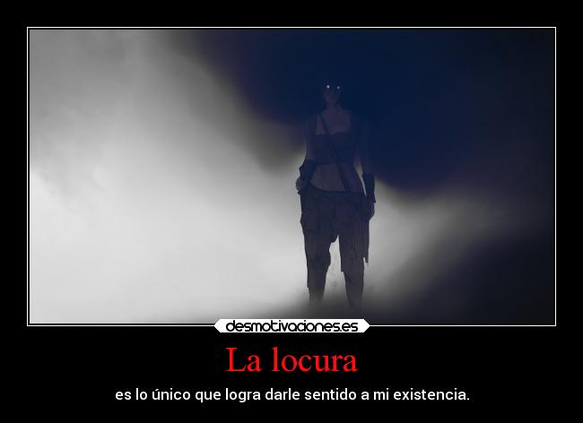 La locura -