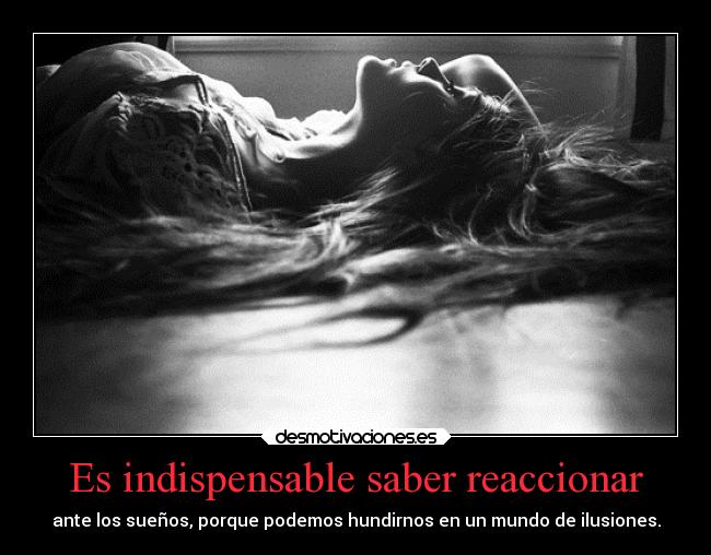 Es indispensable saber reaccionar -