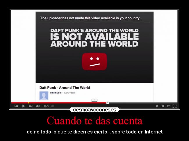 Cuando te das cuenta - de no todo lo que te dicen es cierto... sobre todo en Internet