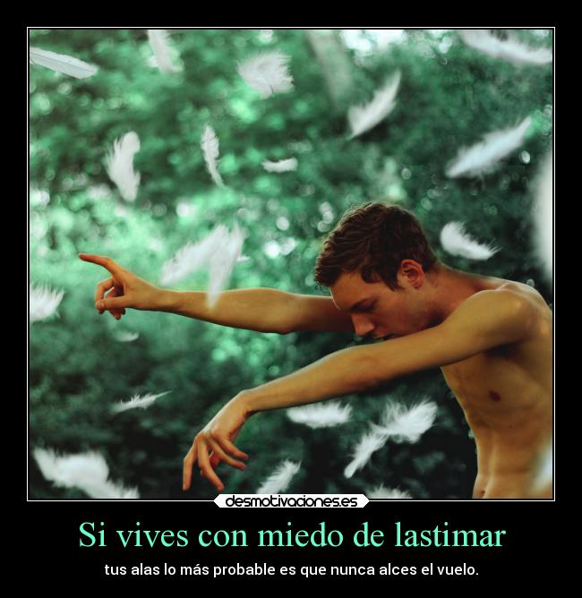 Si vives con miedo de lastimar - 