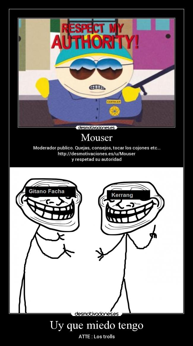 carteles miedo hipster tonto locura fail memes trolls mouser eric cartman laurasimpson11 waltk desmotivaciones