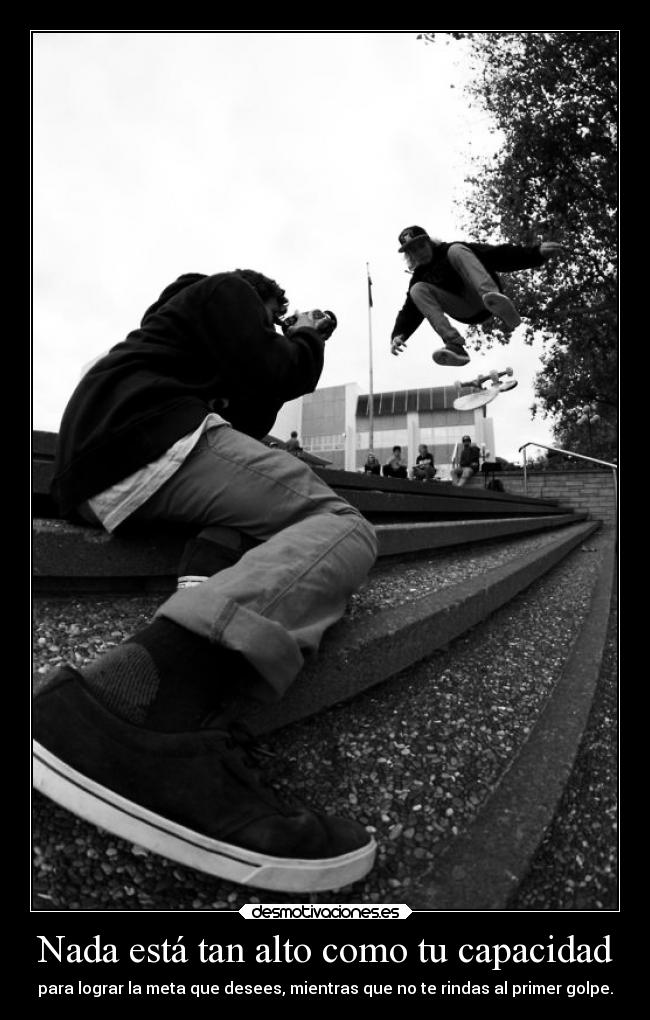 Nada está tan alto como tu capacidad - 