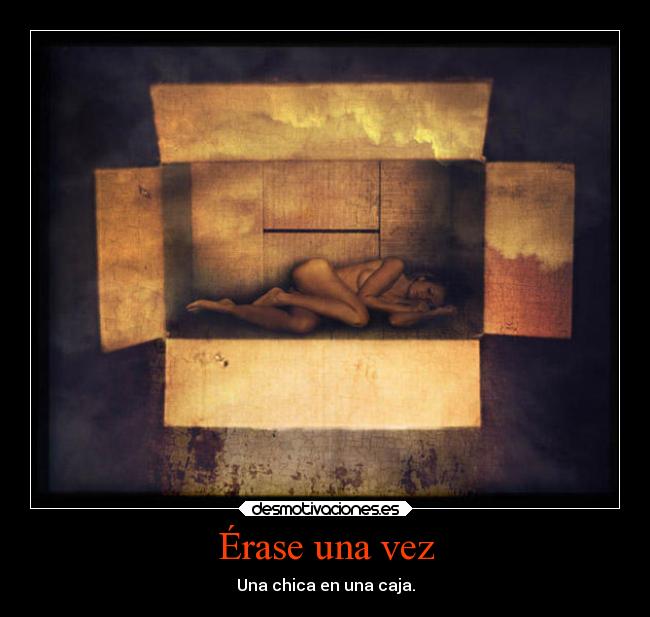 Érase una vez - Una chica en una caja.