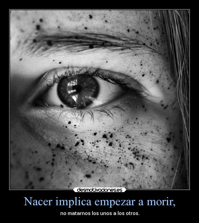 carteles muerte queteden estoysola tequierokf estoyrota soyundiotatm desmotivaciones