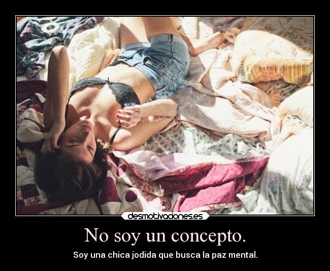 No soy un concepto. -