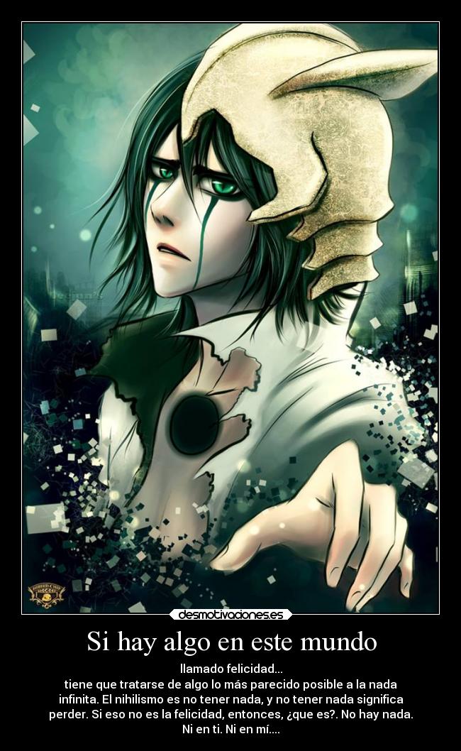 carteles mundo anime ulquiorra ciffer krostekone bleach desmotivaciones