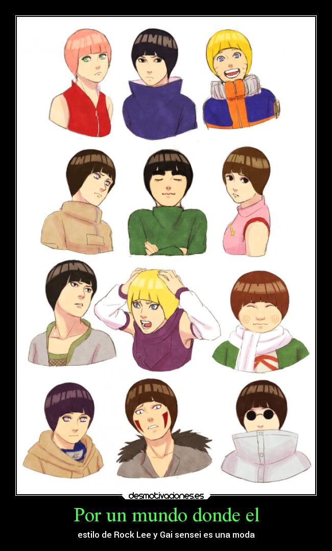 carteles mundo humor rock naruto corte cabello estilo lee gai sensei moda desmotivaciones