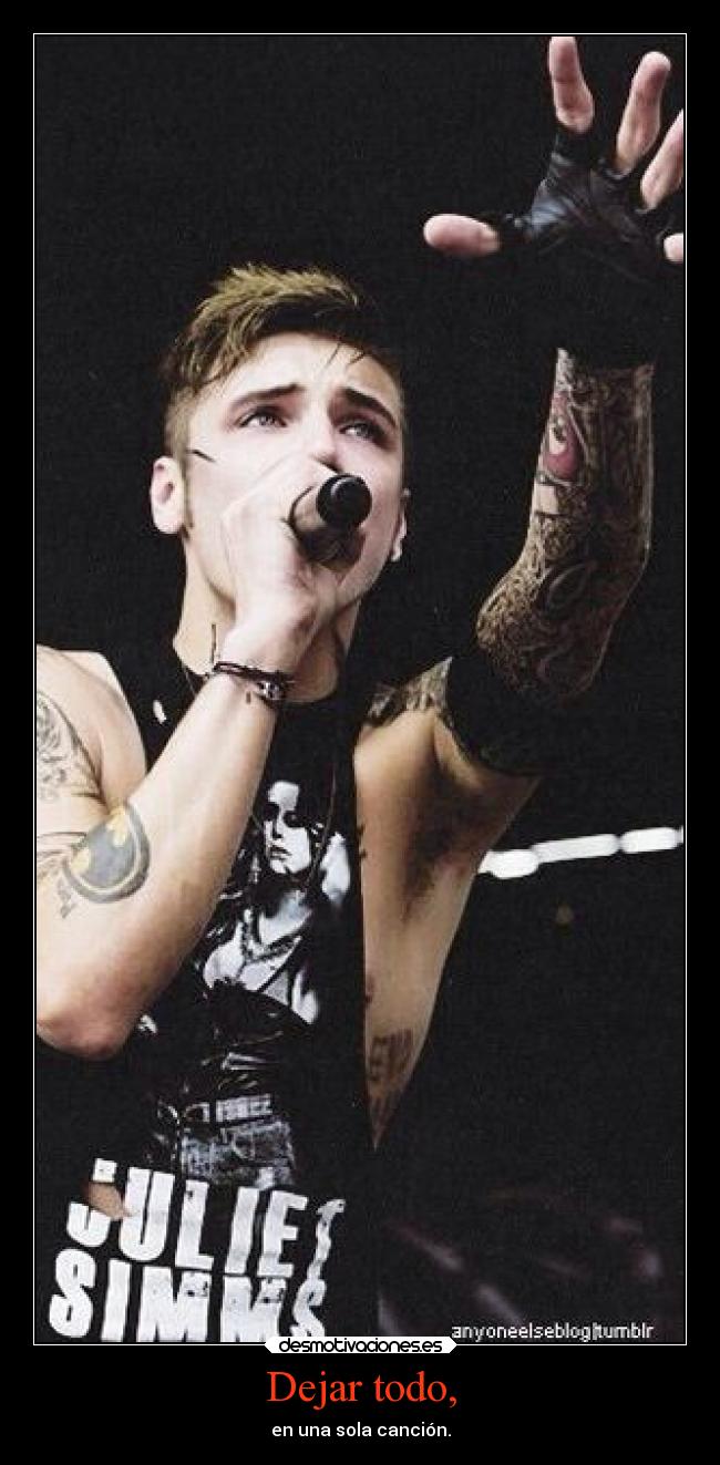 Dejar todo, - en una sola canción.