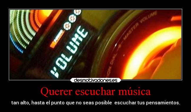 Querer escuchar música -
