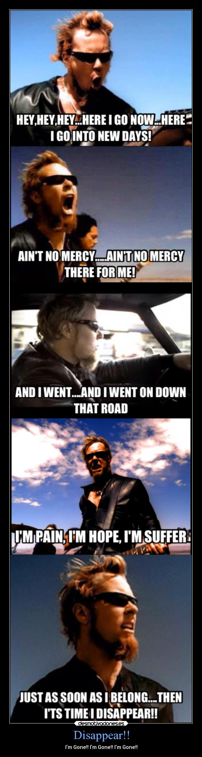 Disappear!! - Im Gone!! Im Gone!! Im Gone!!