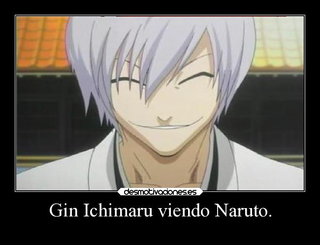 Gin Ichimaru viendo Naruto. - 
