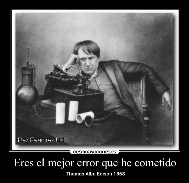 Eres el mejor error que he cometido - 