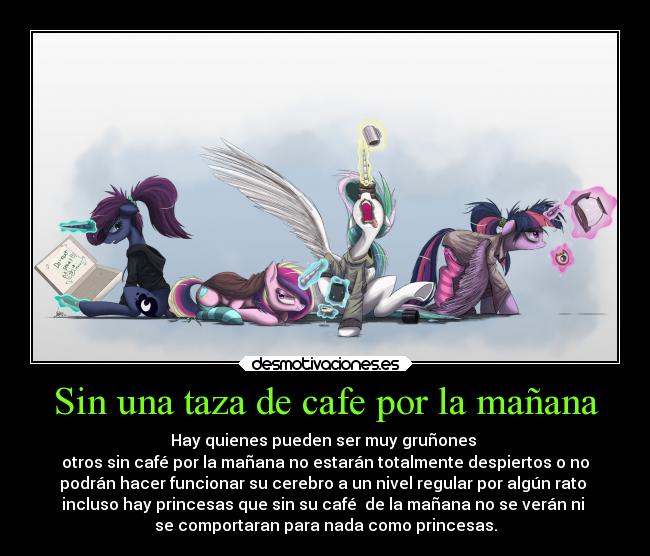 Sin una taza de cafe por la mañana -