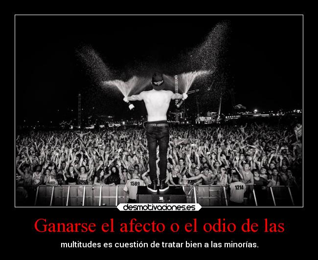 Ganarse el afecto o el odio de las -