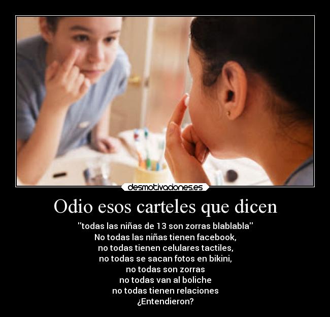 Odio esos carteles que dicen -