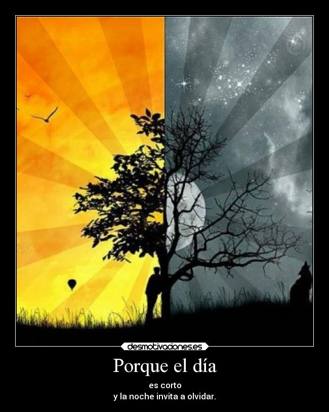Porque el día -