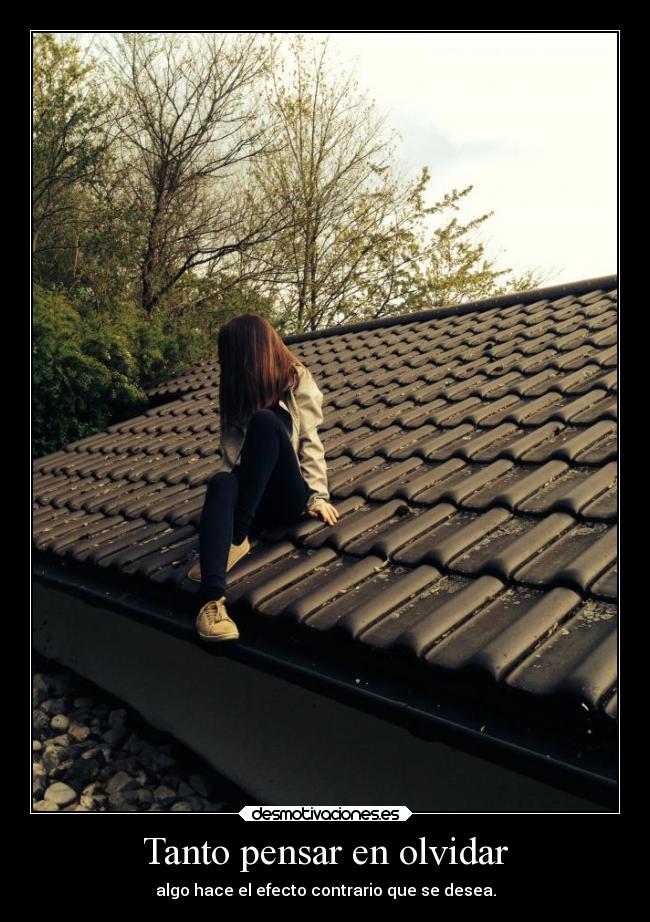 Tanto pensar en olvidar -