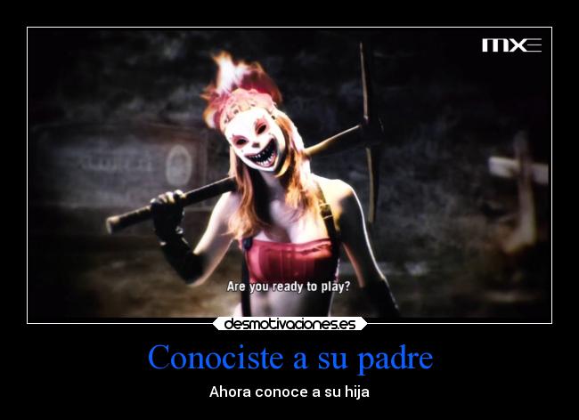 Conociste a su padre - Ahora conoce a su hija