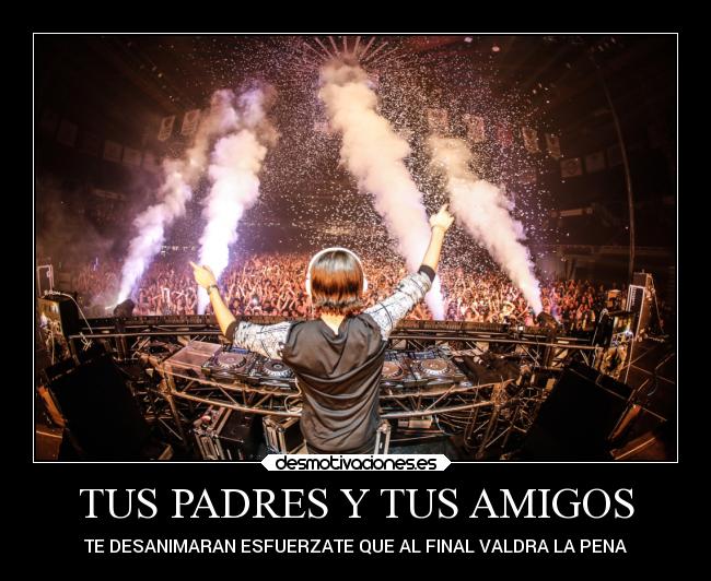 TUS PADRES Y TUS AMIGOS - 