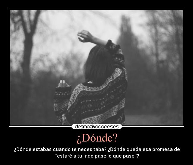 ¿Dónde? -