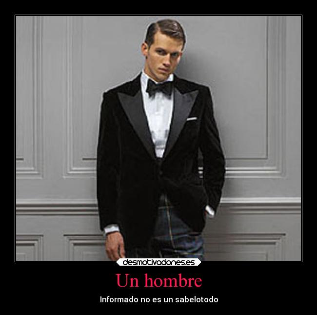 Un hombre - Informado no es un sabelotodo