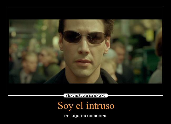 Soy el intruso -