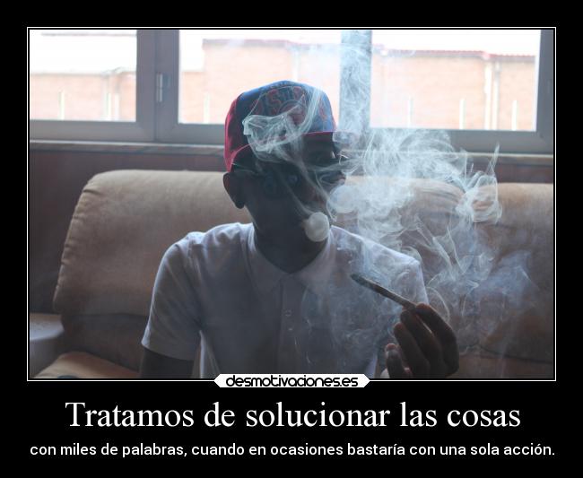 Tratamos de solucionar las cosas -