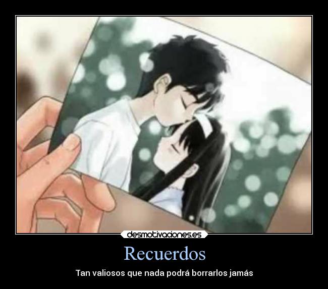 Recuerdos - Tan valiosos que nada podrá borrarlos jamás