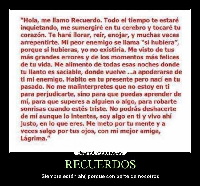 RECUERDOS - Siempre están ahí, porque son parte de nosotros