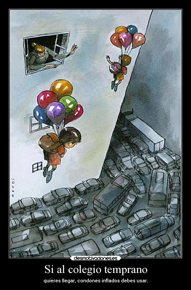 Si al colegio temprano -