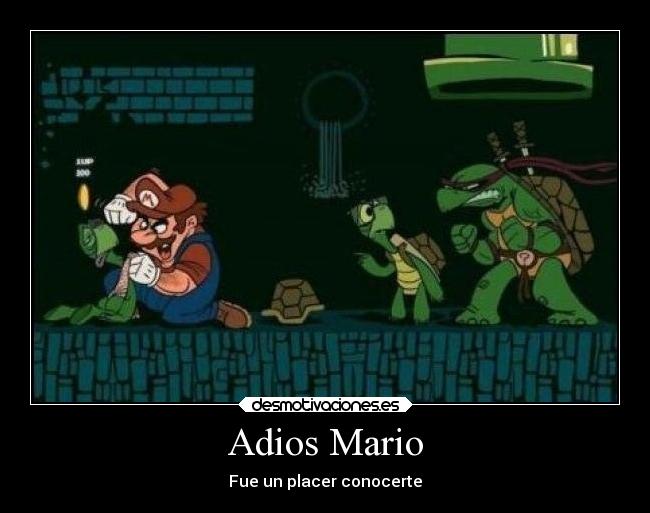 Adios Mario - Fue un placer conocerte