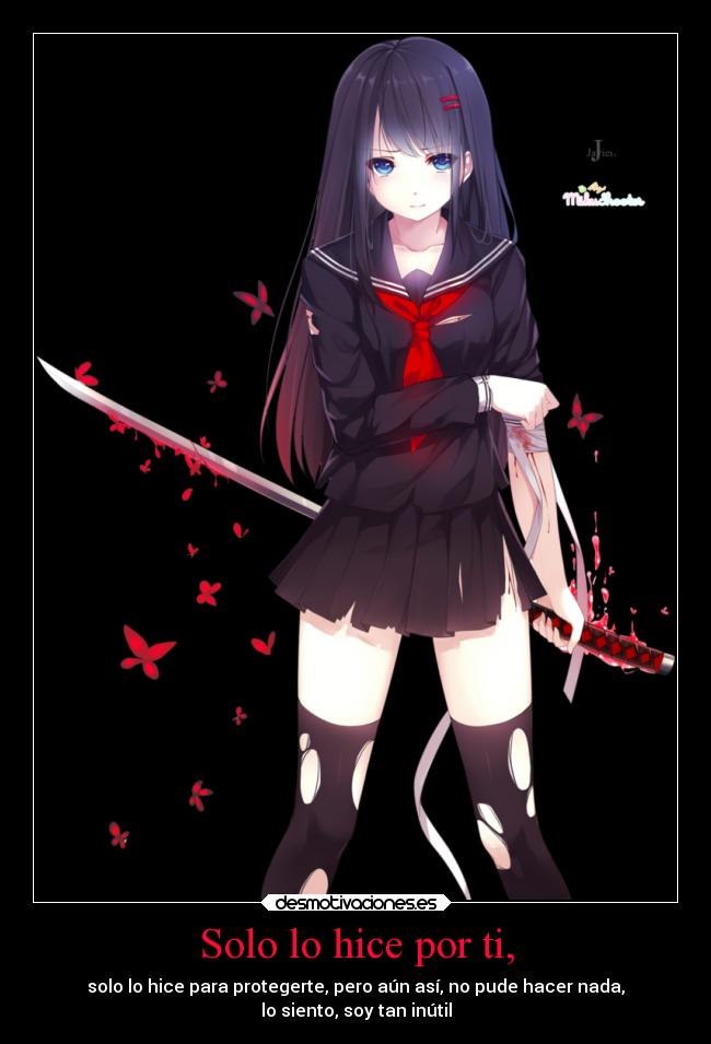 Solo lo hice por ti, -