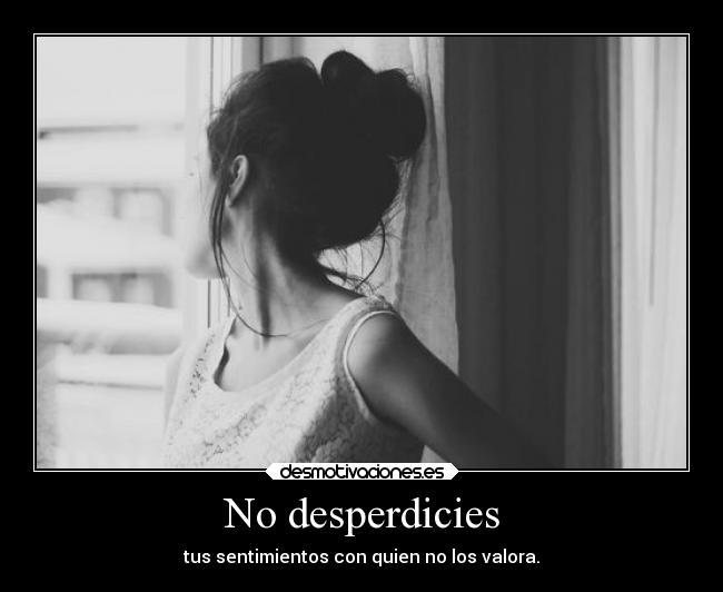 No desperdicies - 