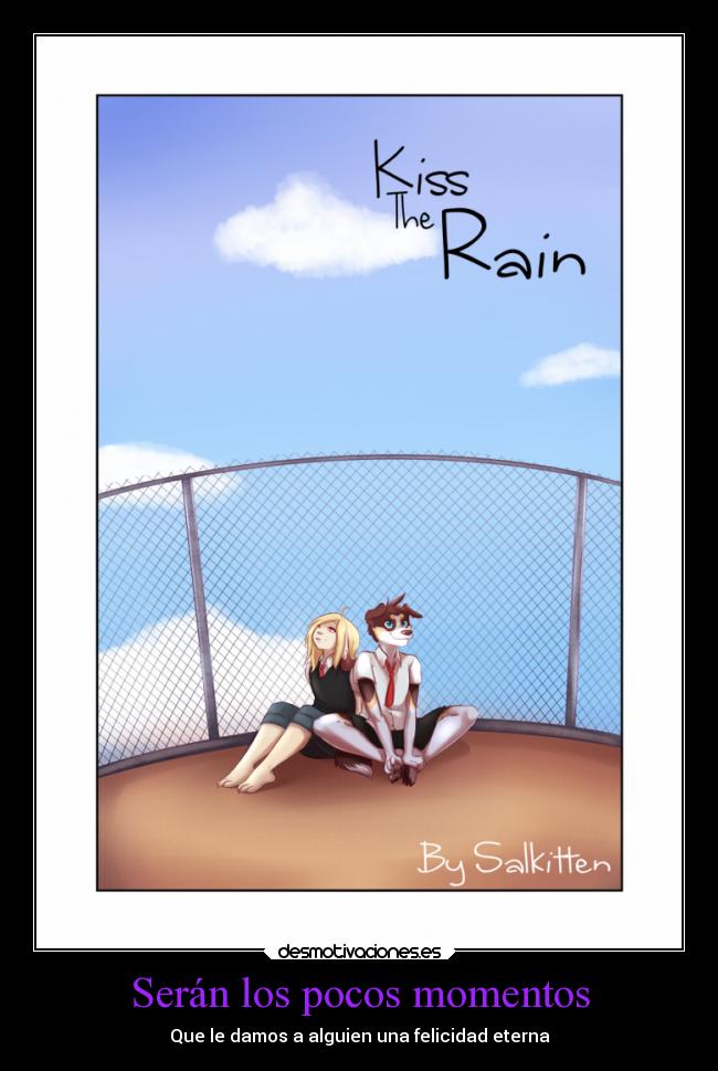 Serán los pocos momentos - Que le damos a alguien una felicidad eterna