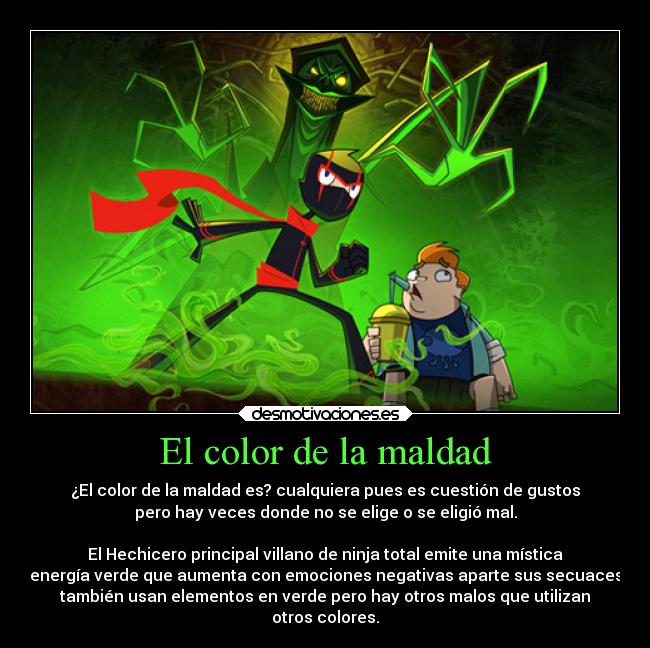 El color de la maldad Desmotivaciones El color de la maldad Desmotivaciones