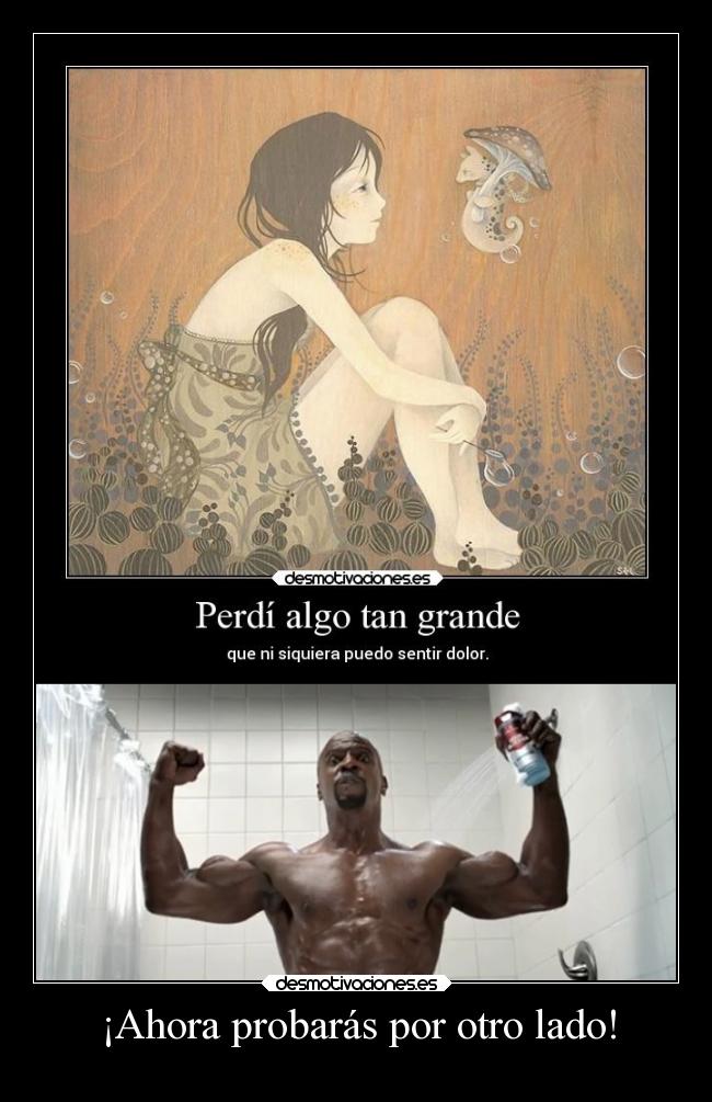 ¡Ahora probarás por otro lado! -