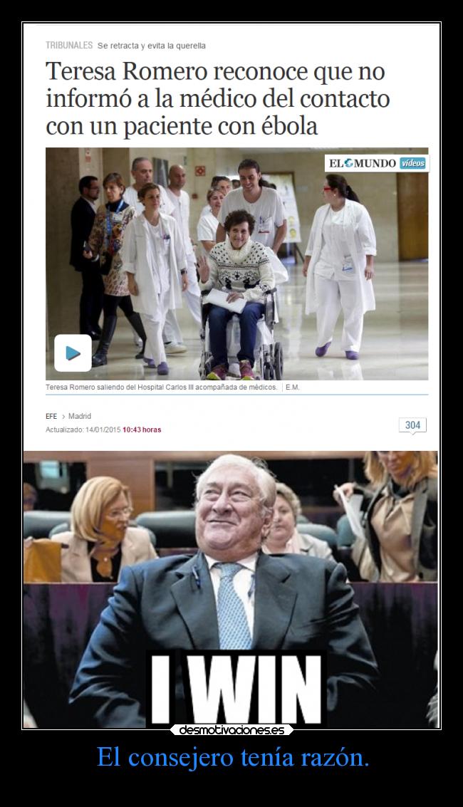 El consejero tenía razón. -