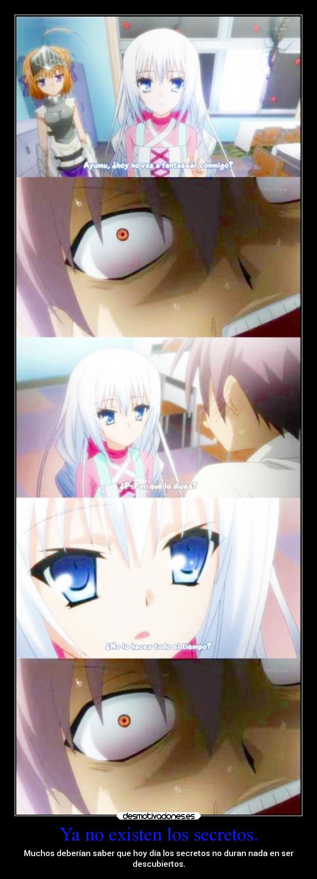 Ya no existen los secretos. -