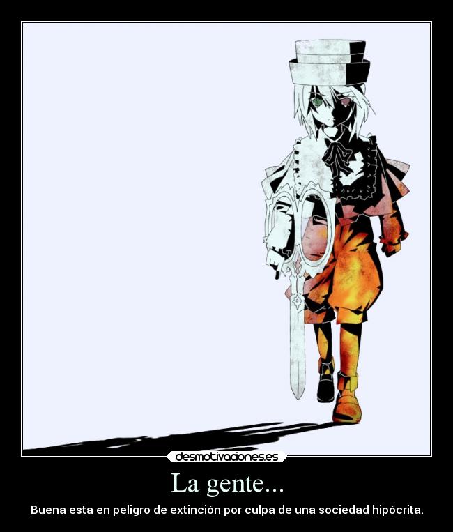 La gente... -