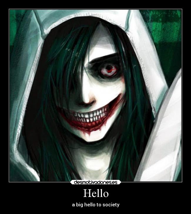 Hello - a big hello to society