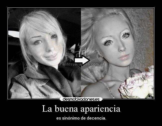 La buena apariencia - es sinónimo de decencia.