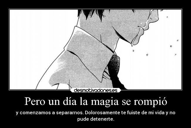 Pero un día la magia se rompió - 