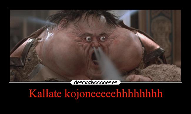 Kallate kojoneeeeehhhhhhhh - 