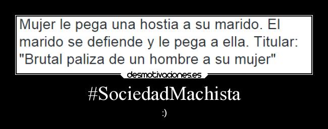 #SociedadMachista - :)